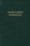 Schipaanboord, Ds. G. - Door lijden geheiligd