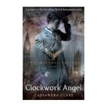 Clare, Cassandra - The Infernal Devices 1. Clockwork Angel / Infernal Devices