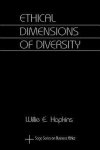 Willie E. Hopkins - Ethical Dimensions of Diversity