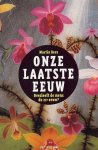 M. Rees - Onze laatste eeuw Overleeft de mens de 21e eeuw ?