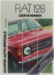 Ball Kenneth - Fiat 128, leer 'm kennen: coach, sedan en stationcar; special, coach, sedan en stationcar; rally coach; sport coupé t/m 1975
