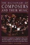 Eric Gilder - The Dictionary of Composers and Their Music