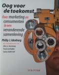 Idenburg, P.J. - Oog voor de toekomst / over marketing en consumenten in een veranderende samenleving