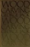 Jack, George. - Wood Carving: Design and Workmanship