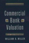 Miller, William D. - Commercial Bank Valuation