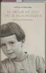 Judith Uyterlinde - De vrouw die zegt dat ze mijn moeder is - een familiegeschiedenis
