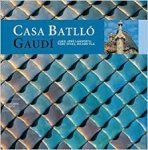 Lahuerta, Juan José, Pere Vivas, Richard Pla - Casa Battlo Barcelona Gaudi