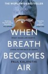 Paul Kalanithi 135534 - When Breath Becomes Air