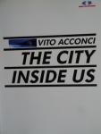 Noever, Peter./ Vito Acconci./ Anthony Vidler. - Vito Acconci.   -  The City Inside Us