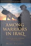 Tucker, Mike - Among Warriors in Iraq: True Grit, Special Ops, and Raiding in Mosul and Fallujah Tucker, Mike - Among Warriors in Iraq: True Grit, Special Ops, and Raiding in Mosul and Fallujah