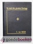 Meer, Ds. E. van - De stad des grooten Konings --- Tien predikatien