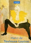 TOULOUSE-LAUTREC -  Neret, G.: - Henri de Toulouse-Lautrec.