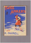 Norel, K. - Twee ankers
