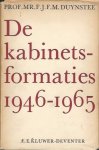 Duynstee, F.J.F.M. - De Kabinetsformaties 1946-1965