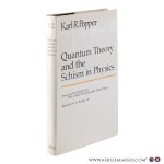 Popper, Karl R. / Bartley, W.W. III (ed.) - Quantum Theory and the Schism in Physics. From the Postscript to The Logic of Scientific Discovery.