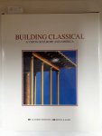 Economakis, Richard: - Building Classical: A Vision of Europe and America Economakis, Richard: - Building Classical: A Vision of Europe and America