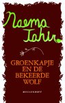 Naema Tahir - GROENKAPJE EN DE BEKEERDE WOLF