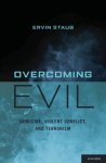 Ervin Staub - Overcoming Evil