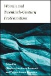 Bendroth, Margaret - Women and Twentieth-Century Protestantism