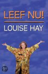 Hay , Louise L - Leef Nu!