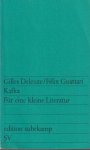 Deleuze, Gilles & Félix Guattari - Kafka. Für eine kleine Literatur
