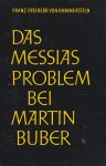 Von Hammerstein, Franz - Das Messiasproblem bei Martin Buber