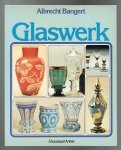 Bangert, Albrecht - Glaswerk