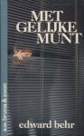 Behr, Edward - Met gelijke munt