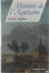 Suffran Michel - Histoire de l'Aquitaine