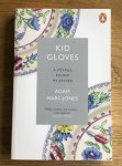 Mars-Jones, Adam - Kid Gloves: A voyage round my father