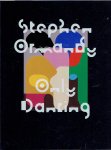 ORMANDY, Stephen - Stephen Ormandy - Only Dancing.