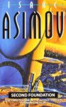Isaac Asimov 15884 - Second Foundation the Third Volume in the World-famous Foundation Saga