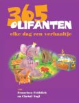 Francisca Fröhlich, Christl Vogl - 365 Olifantenverhaaltjes