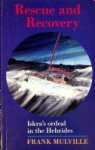 Mulville, F - Rescue and Recovery Iskra's ordeal in the Hebrides