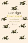 Toon Tellegen - (1) Houd Moed