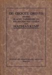 KEMP, Mathias - De groote drijver. Drama in acht tafereelen en negen perspectieven.