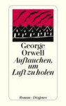 George Orwell - Auftauchen, um Luft zu holen