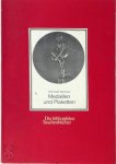 Michael (Künstler) Weisser - Medaillen und Plaketten europäische Medaillierkunst zwischen Historismus, Jugendstil und Art Deco