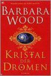B. Wood - Kristal Der Dromen