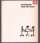 Haus der Kunst München - Herbstsalon Haus der Kunst : 62. Kunstausstellung Haus der Kunst vom 10.11.-16.12.1962 ; Offizieller Katalog.