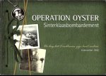 Holtkamp, Rieks, Vlerken, Peter van, Leeuw, Corrie de - Operation Oyster - Sinterklaasbombardement De dag dat Eindhoven zijn hart verloor. 6 december 1942