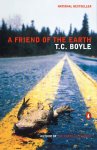 T.C. Boyle - A Friend of the Earth T.C. Boyle - A Friend of the Earth
