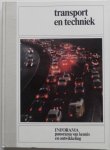 Huxley, Julian; vert. Meekel, G.J.M. - Inforama panorama van kennis en ontwikkeling Transport en techniek deel 16