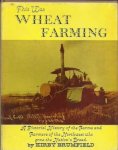 Brumfield, Kirby - This Was Wheat Farming. A Pictorial History of the Farms & Farmers of the Northwest Who Grew the Nations Bread