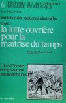 NEUVILLE Jean, DAVID Marcel (préface) - Evolution des relations industrielles - Tome 2: La lutte ouvrière pour la maîtrise du temps - I: les 12 heures et le glissement vers les 10 heures