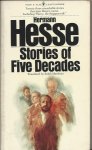 Hesse, Hermann - Stories of Five Decades Hesse, Hermann - Stories of Five Decades
