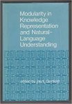 Garfield, Jay L. (ed.). - Modularity in Knowledge Representation and Natural-Language Understanding.