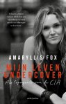 Amaryllis Fox - Mijn leven undercover