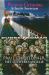 Thomas Greanias 38779, Paul Christopher 66078 - Dubbelroman [2]: Atlantis Herrezen / Het Luciferevangelie