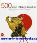 SETTEMBRINI, Luigi; COLLE, Enrico and DE GIORGI, Manolo; - 500 Years of Italian Furniture : Magnificence and Design